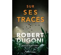 Sur ses traces: 8 (Les enquêtes de Tracy Crosswhite)