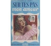 Sur Tes Pas Mon Amour (ebook)