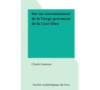 Sur Un Couronnement De La Vierge Provenant De La Case-dieu (ebook)