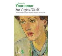 Sur Virginia Woolf: Une femme étincelante et timide et autres textes brefs