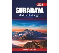 Surabaya Guida di viaggio 2026: Esplorare le cose da fare, vedere e mangiare nella città portuale di East Java