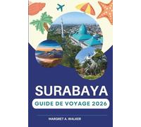 Surabaya Guide de voyage 2026: Explorer les pics volcaniques de l'est de Java, les villes côtières et les délices culinaires