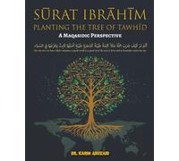 Sūrat Ibrāhīm: Planting the Tree of TAWḤĪD - A Maqāṣidic Perspective (The Maqasidic Tafsir)