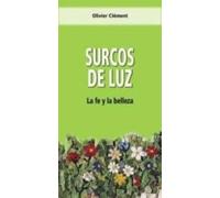 Surcos De Luz: La Fe Y La Belleza