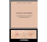 Surcos sonoros: La música en la novela contemporánea (Crítica y estudios literarios)