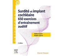Surdité et implant cochléaire: 650 exercices d'entraînement auditif