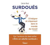 Surdoués: S'intégrer et s'épanouir dans le monde du travail