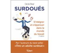 Surdoués : Sintégrer Et Sépanouir Dans Le Monde Du Travail (ebook)