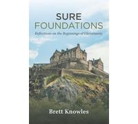 Sure Foundations: Reflections on the Beginnings of Christianity