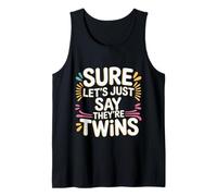 Sure Let's Just Say They're Twins Caos de crianza - Camiseta sin Mangas