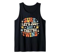 Sure Let's Just Say They're Twins Caos de crianza - Camiseta sin Mangas
