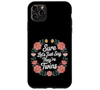 Sure Let's Just Say They're Twins Caos de crianza - Carcasa para iPhone 11 Pro MAX