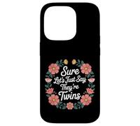 Sure Let's Just Say They're Twins Caos de crianza - Carcasa para iPhone 14 Pro