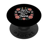 Sure Let's Just Say They're Twins Caos de crianza - PopSockets PopGrip Adhesivo