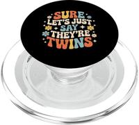 Sure Let's Just Say They're Twins Caos de crianza - PopSockets PopGrip para MagSafe