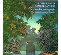 Sure On This Shining Night : 20th-Century Romantic Songs of America