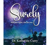 Surely: God has a plan. Just for you.