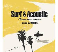 Surf & Acoustic Bruno Mars Covers mixed by DJ HIDE