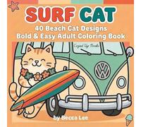 Surf Cat: Bold and Easy Coloring Book for Adults and Teens (Cozy Summer Cats: Bold & Easy Coloring Book Series for Adults & Teens)