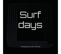 Surf days. Coffee Table Book. Premium Photography collection of Surfer Portraits from Mar del Plata, Argentina. Ocean Art & Beach Rides | Sport & Coastal Lifestyle. South America Surfing