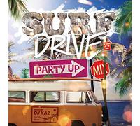SURF DRIVE-PARTY UP MIX-mixed by DJ KAZ