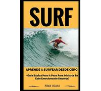 Surf: Guía básica paso a paso para iniciarte en este emocionante deporte