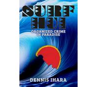 Surf Hui: Organized Crime in Paradise