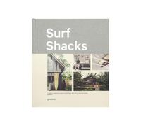 Surf Shacks: An Eclectic Compilation of Creative Surfer’s Homes from Coast to Coast and Overseas