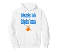 Surf Shirt He Nacido para Surfer Trabajo Humor Sudadera con Capucha