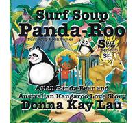 Surf Soup Panda-Roo: Asian Panda Bear and Australian Kangaroo Love Story