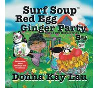 Surf Soup Red Egg and Ginger Party: Celebrating Asian Heritage and Traditions (Surf Soup:: Asian Adventures)