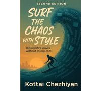 Surf the Chaos with Style: Riding Life’s waves without losing cool