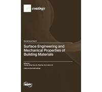Surface Engineering and Mechanical Properties of Building Materials