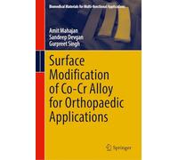 Surface Modification of Co-Cr Alloy for Orthopaedic Applications (Biomedical Materials for Multi-functional Applications)