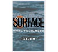 Surface: Unlocking the Gift of High Sensitivity