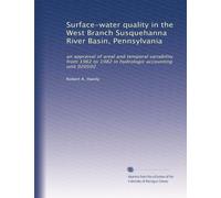 Surface-water quality in the West Branch Susquehanna River Basin, Pennsylvania: an appraisal of areal and temporal variability from 1962 to 1982 in hydrologic accounting unit 020502