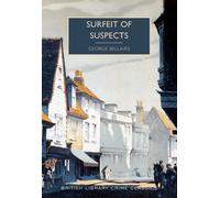 Surfeit Of Suspects (British Library Crime Classics) | George Bellairs