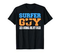Surfer Chico Humor como Una Chica Normal Pero Más Genial Camiseta