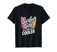 Surfer Girl Funny Diciendo como una Chica Normal Pero más Fresco Camiseta