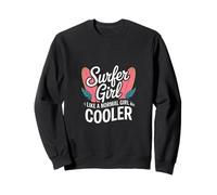 Surfer Girl Funny Diciendo como una Chica Normal Pero más Fresco Sudadera