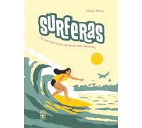 Surferas: Mujeres que han surfeado desde 1915 hasta ahora (NøRDICACOMIC)