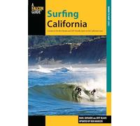Surfing California: A Guide To The Best Breaks And Sup-Friendly Spots On The California Coast (Surfing Series)