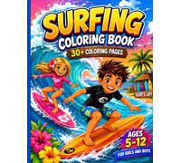 SURFING Coloring Book: 30+ Fun Beach, Wave, and Surf-Themed Coloring Pages for Boys and Girls Ages 5-12