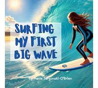 Surfing My First Big Wave