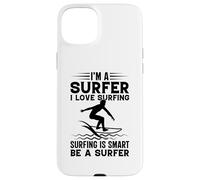 Surfing Soy un surfista Me encanta el surf es inteligente ser un surfista Carcasa para iPhone 15 Plus