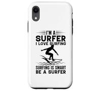 Surfing Soy un surfista Me encanta el surf es inteligente ser un surfista Carcasa para iPhone XR