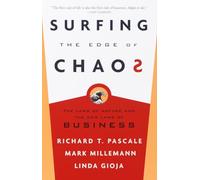Surfing the Edge of Chaos: The Laws of Nature and the New Laws of Business
