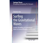 Surfing the Gravitational Waves: Analytic Modelling of Gravitational Waves in General Relativity and Beyond (Springer Theses)