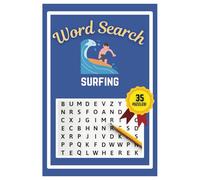 Surfing Word Search Puzzle Book: Easy to read print | 6x9 inches | 35 Puzzles, 315 Words, 53 Pages | Learn about Surfing | Gift for Surfing Enthusiasts, Vacations, Road Trips, Holidays, & Free Time