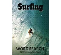 Surfing Word Search Puzzle Book: Word Searches with Easy-to-Read Print about Surfing, Equipment, Techniques, and More | 6x9 Inches, 110 Pages | 50+ ... Gift for Vacations, Holidays, and Free Time